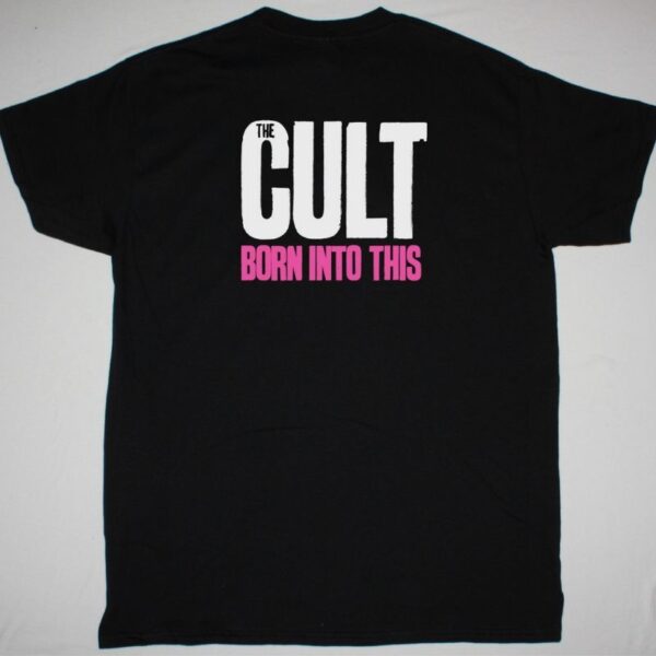 THE CULT BORN INTO THIS TOUR NEW BLACK T-SHIRT - Image 2